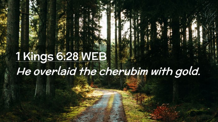 Picture 02 - 1 Kings 6:28 WEB Desktop Wallpaper - He overlaid the cherubim with - Desktop Bible Verse Wallpaper