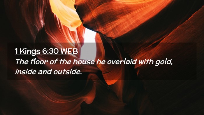 Picture 02 - 1 Kings 6:30 WEB Desktop Wallpaper - The floor of the house he overlaid with gold, - Desktop Bible Verse Wallpaper