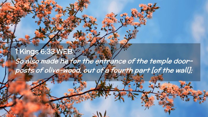 Picture 02 - 1 Kings 6:33 WEB Desktop Wallpaper - So also made he for the entrance of the temple - Desktop Bible Verse Wallpaper