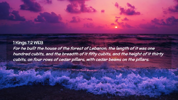 Picture 02 - 1 Kings 7:2 WEB Desktop Wallpaper - For he built the house of the forest of Lebanon; - Desktop Bible Verse Wallpaper
