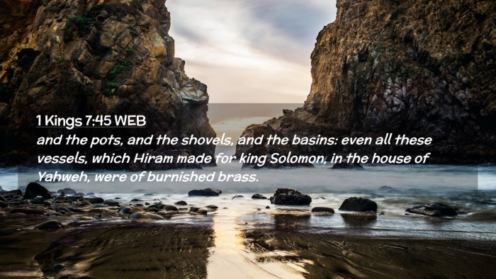 Picture 02 - 1 Kings 7:45 WEB Desktop Wallpaper - and the pots, and the shovels, and the basins: - Desktop Bible Verse Wallpaper