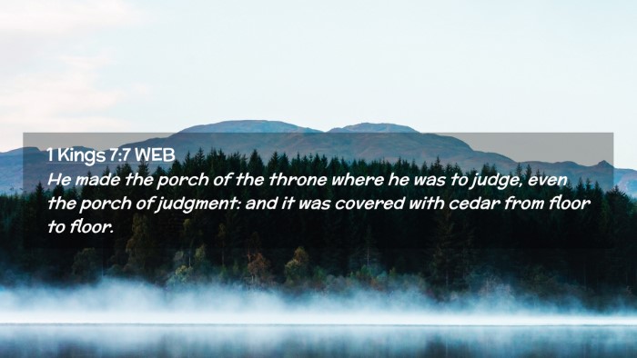 Picture 02 - 1 Kings 7:7 WEB Desktop Wallpaper - He made the porch of the throne where he was to - Desktop Bible Verse Wallpaper