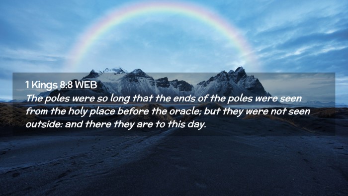 Picture 02 - 1 Kings 8:8 WEB Desktop Wallpaper - The poles were so long that the ends of the poles - Desktop Bible Verse Wallpaper