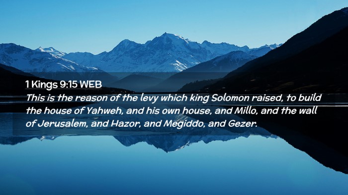 Picture 02 - 1 Kings 9:15 WEB Desktop Wallpaper - This is the reason of the levy which king Solomon - Desktop Bible Verse Wallpaper
