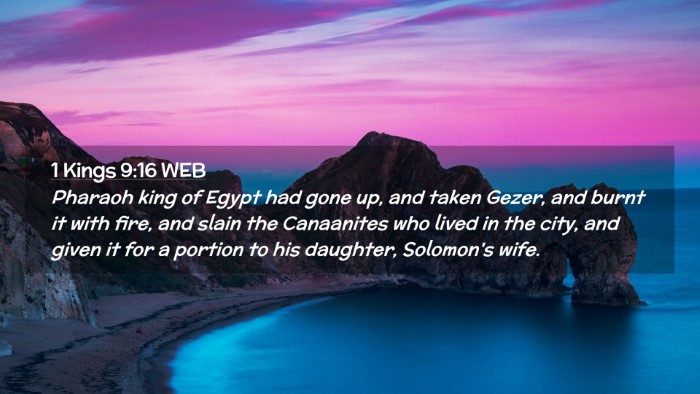 Picture 02 - 1 Kings 9:16 WEB Desktop Wallpaper - Pharaoh king of Egypt had gone up, and taken - Desktop Bible Verse Wallpaper