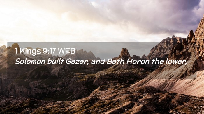 Picture 02 - 1 Kings 9:17 WEB Desktop Wallpaper - Solomon built Gezer, and Beth Horon the - Desktop Bible Verse Wallpaper