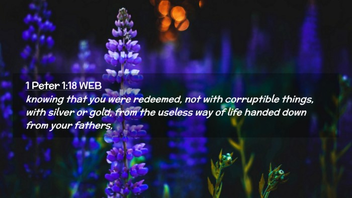 Picture 02 - 1 Peter 1:18 WEB Desktop Wallpaper - knowing that you were redeemed, not with - Desktop Bible Verse Wallpaper
