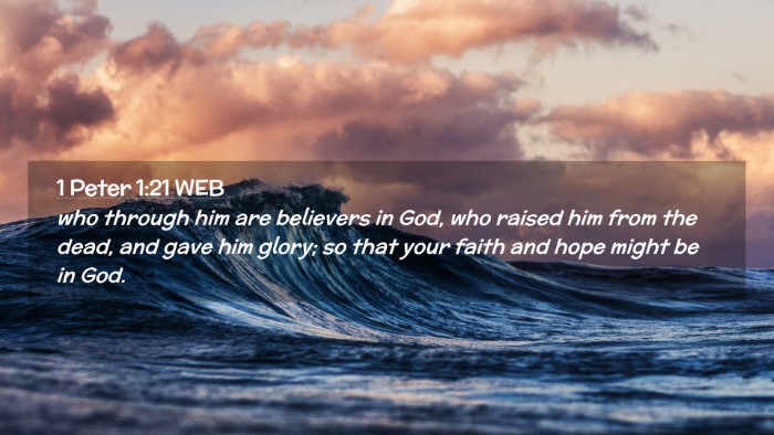 Picture 02 - 1 Peter 1:21 WEB Desktop Wallpaper - who through him are believers in God, who raised - Desktop Bible Verse Wallpaper