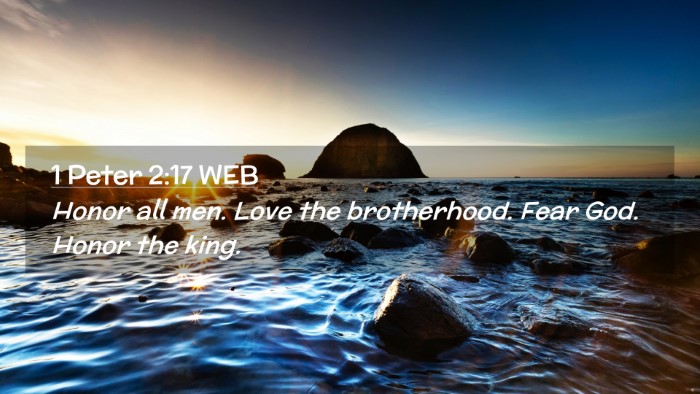 Picture 02 - 1 Peter 2:17 WEB Desktop Wallpaper - Honor all men. Love the brotherhood. Fear God. - Desktop Bible Verse Wallpaper