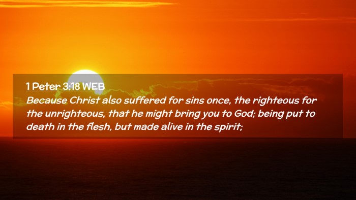 Picture 02 - 1 Peter 3:18 WEB Desktop Wallpaper - Because Christ also suffered for sins once, the - Desktop Bible Verse Wallpaper