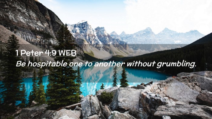 Picture 02 - 1 Peter 4:9 WEB Desktop Wallpaper - Be hospitable one to another without - Desktop Bible Verse Wallpaper