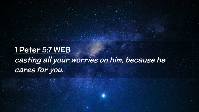 Picture 02 - 1 Peter 5:7 WEB Desktop Wallpaper - casting all your worries on him, because he cares - Desktop Bible Verse Wallpaper