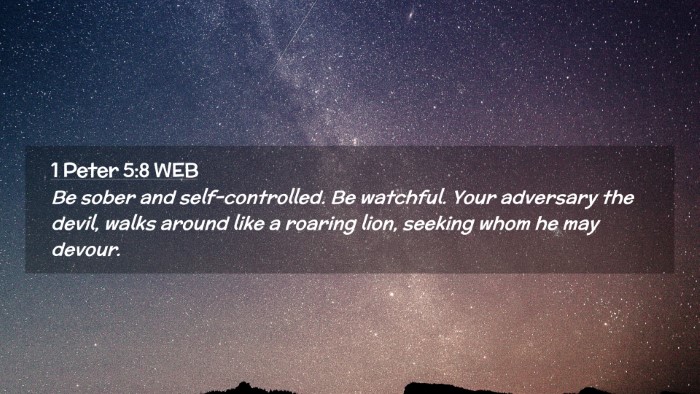 Picture 02 - 1 Peter 5:8 WEB Desktop Wallpaper - Be sober and self-controlled. Be watchful. Your - Desktop Bible Verse Wallpaper