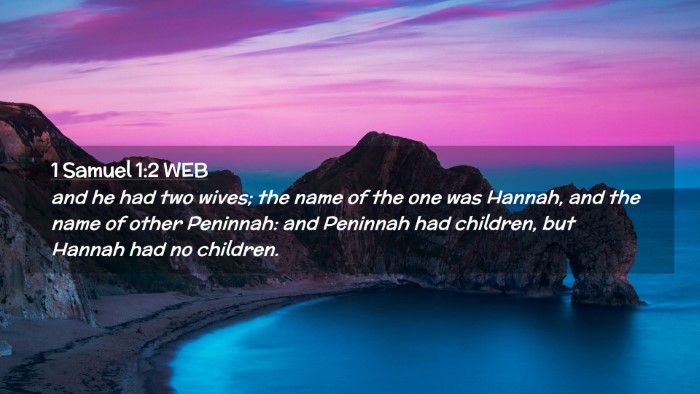 Picture 02 - 1 Samuel 1:2 WEB Desktop Wallpaper - and he had two wives; the name of the one was - Desktop Bible Verse Wallpaper
