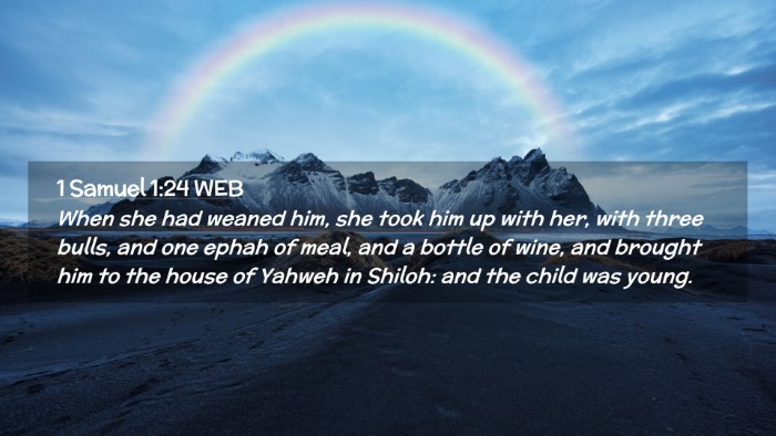 Picture 02 - 1 Samuel 1:24 WEB Desktop Wallpaper - When she had weaned him, she took him up with - Desktop Bible Verse Wallpaper