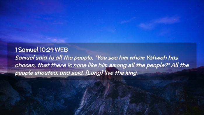 Picture 02 - 1 Samuel 10:24 WEB Desktop Wallpaper - Samuel said to all the people, 