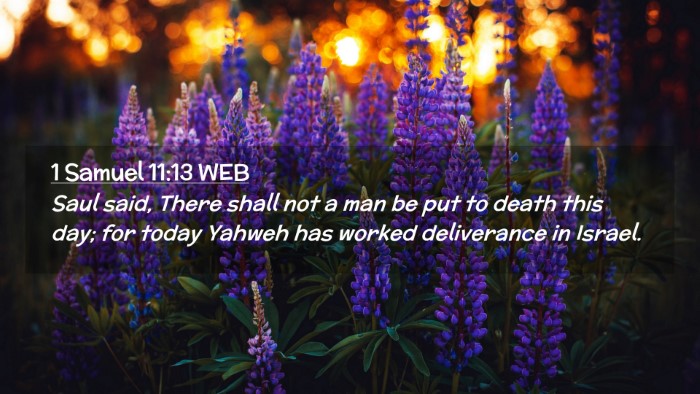 Picture 02 - 1 Samuel 11:13 WEB Desktop Wallpaper - Saul said, There shall not a man be put to death - Desktop Bible Verse Wallpaper