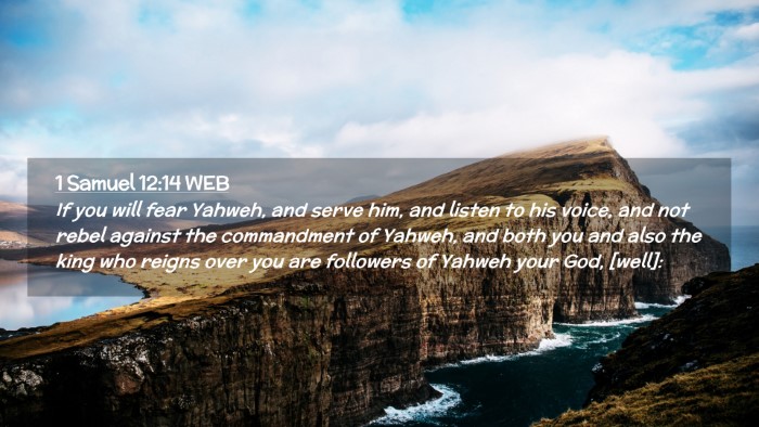 Picture 02 - 1 Samuel 12:14 WEB Desktop Wallpaper - If you will fear Yahweh, and serve him, and - Desktop Bible Verse Wallpaper