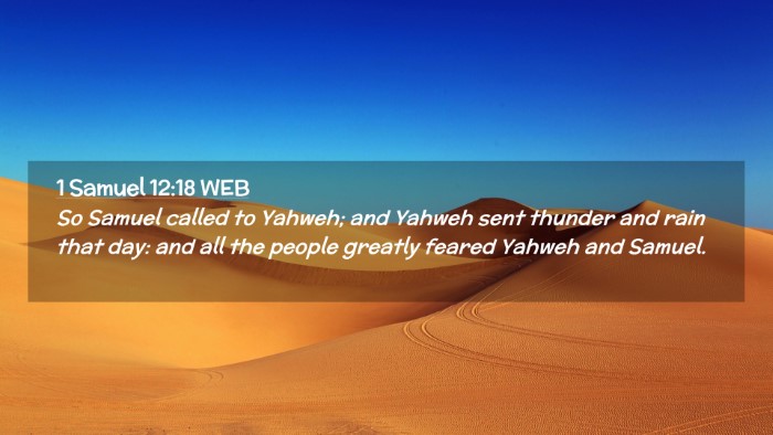 Picture 02 - 1 Samuel 12:18 WEB Desktop Wallpaper - So Samuel called to Yahweh; and Yahweh sent - Desktop Bible Verse Wallpaper