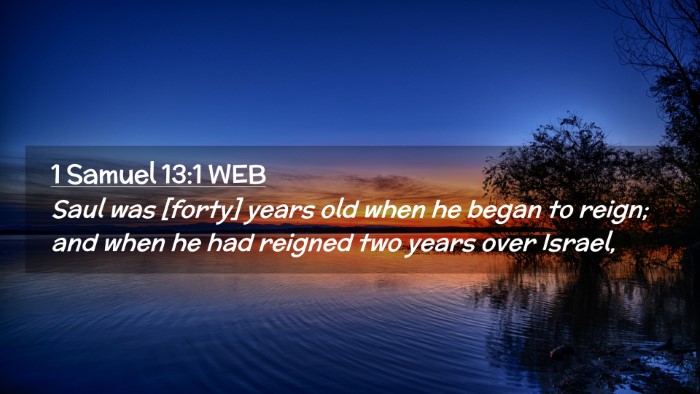 Picture 02 - 1 Samuel 13:1 WEB Desktop Wallpaper - Saul was [forty] years old when he began to - Desktop Bible Verse Wallpaper
