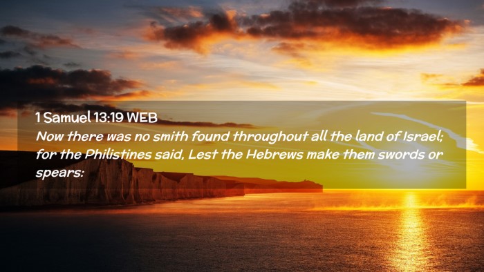 Picture 02 - 1 Samuel 13:19 WEB Desktop Wallpaper - Now there was no smith found throughout all the - Desktop Bible Verse Wallpaper