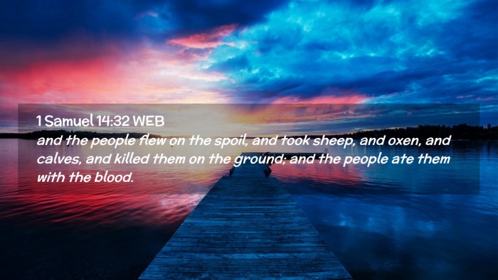Picture 02 - 1 Samuel 14:32 WEB Desktop Wallpaper - and the people flew on the spoil, and took sheep, - Desktop Bible Verse Wallpaper