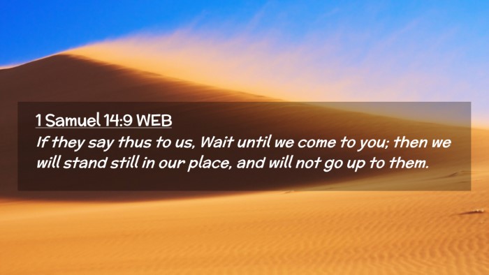 Picture 02 - 1 Samuel 14:9 WEB Desktop Wallpaper - If they say thus to us, Wait until we come to - Desktop Bible Verse Wallpaper