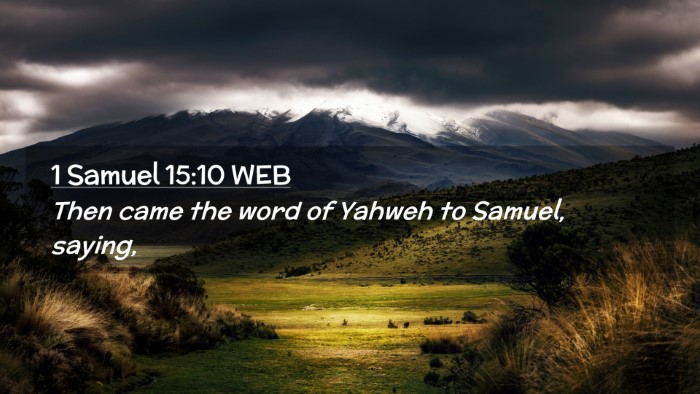 Picture 02 - 1 Samuel 15:10 WEB Desktop Wallpaper - Then came the word of Yahweh to Samuel, - Desktop Bible Verse Wallpaper