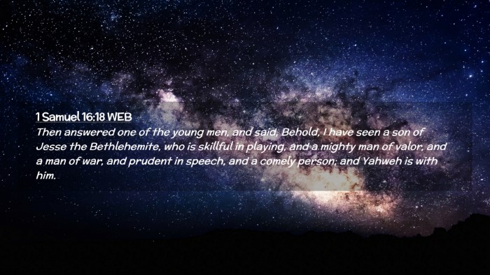 Picture 02 - 1 Samuel 16:18 WEB Desktop Wallpaper - Then answered one of the young men, and said, - Desktop Bible Verse Wallpaper