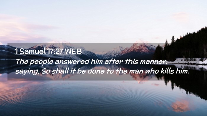Picture 02 - 1 Samuel 17:27 WEB Desktop Wallpaper - The people answered him after this manner, - Desktop Bible Verse Wallpaper