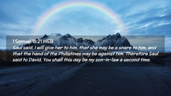 Picture 02 - 1 Samuel 18:21 WEB Desktop Wallpaper - Saul said, I will give her to him, that she may - Desktop Bible Verse Wallpaper