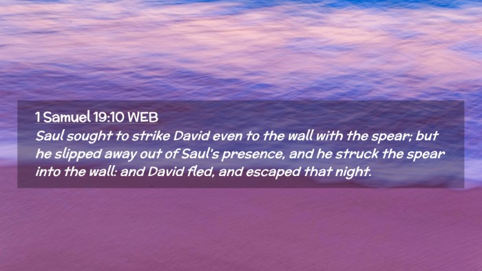Picture 02 - 1 Samuel 19:10 WEB Desktop Wallpaper - Saul sought to strike David even to the wall with - Desktop Bible Verse Wallpaper