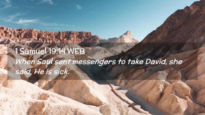 Picture 02 - 1 Samuel 19:14 WEB Desktop Wallpaper - When Saul sent messengers to take David, she - Desktop Bible Verse Wallpaper