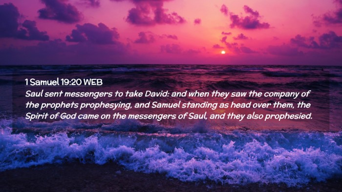Picture 02 - 1 Samuel 19:20 WEB Desktop Wallpaper - Saul sent messengers to take David: and when they - Desktop Bible Verse Wallpaper