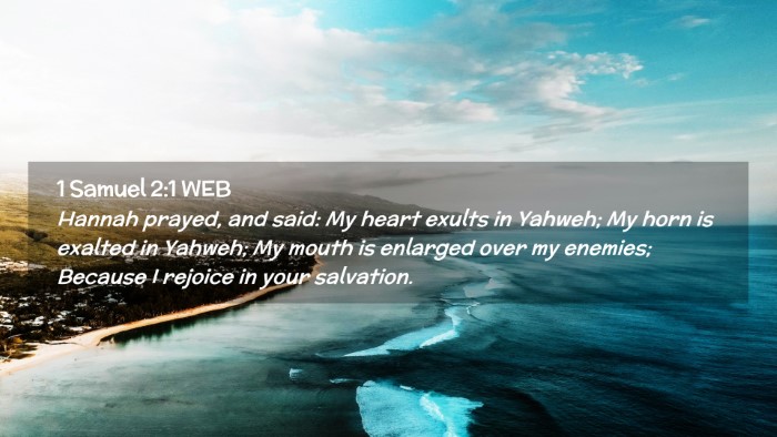 Picture 02 - 1 Samuel 2:1 WEB Desktop Wallpaper - Hannah prayed, and said: My heart exults in - Desktop Bible Verse Wallpaper