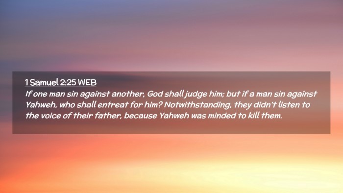 Picture 02 - 1 Samuel 2:25 WEB Desktop Wallpaper - If one man sin against another, God shall judge - Desktop Bible Verse Wallpaper
