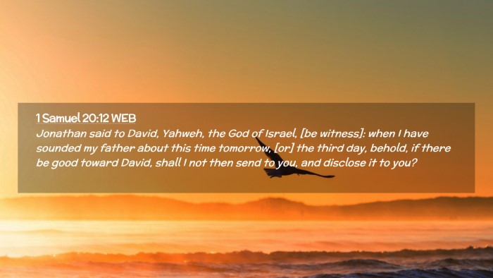 Picture 02 - 1 Samuel 20:12 WEB Desktop Wallpaper - Jonathan said to David, Yahweh, the God of - Desktop Bible Verse Wallpaper