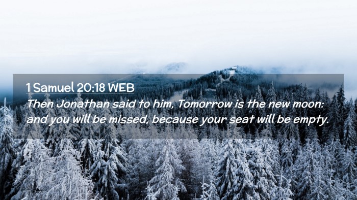 Picture 02 - 1 Samuel 20:18 WEB Desktop Wallpaper - Then Jonathan said to him, Tomorrow is the new - Desktop Bible Verse Wallpaper
