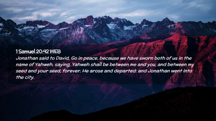 Picture 02 - 1 Samuel 20:42 WEB Desktop Wallpaper - Jonathan said to David, Go in peace, because we - Desktop Bible Verse Wallpaper