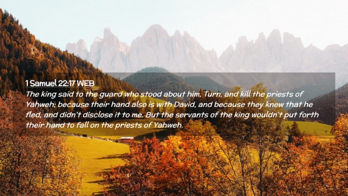 Picture 02 - 1 Samuel 22:17 WEB Desktop Wallpaper - The king said to the guard who stood about him, - Desktop Bible Verse Wallpaper