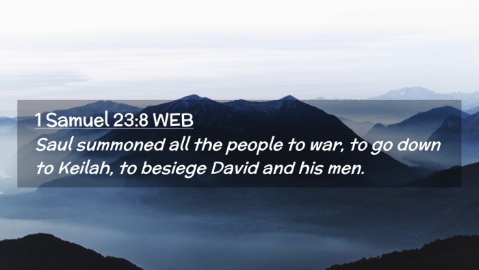 Picture 02 - 1 Samuel 23:8 WEB Desktop Wallpaper - Saul summoned all the people to war, to go down - Desktop Bible Verse Wallpaper