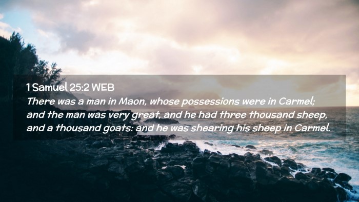 Picture 02 - 1 Samuel 25:2 WEB Desktop Wallpaper - There was a man in Maon, whose possessions were - Desktop Bible Verse Wallpaper