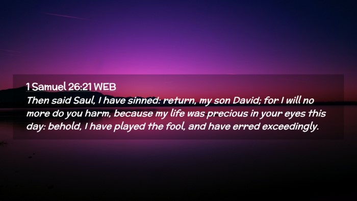 Picture 02 - 1 Samuel 26:21 WEB Desktop Wallpaper - Then said Saul, I have sinned: return, my son - Desktop Bible Verse Wallpaper