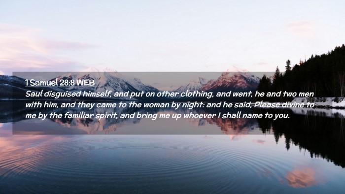 Picture 02 - 1 Samuel 28:8 WEB Desktop Wallpaper - Saul disguised himself, and put on other - Desktop Bible Verse Wallpaper