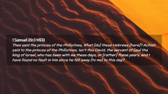 Picture 02 - 1 Samuel 29:3 WEB Desktop Wallpaper - Then said the princes of the Philistines, What - Desktop Bible Verse Wallpaper