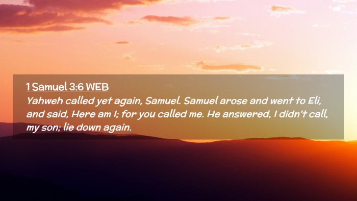 Picture 02 - 1 Samuel 3:6 WEB Desktop Wallpaper - Yahweh called yet again, Samuel. Samuel arose and - Desktop Bible Verse Wallpaper