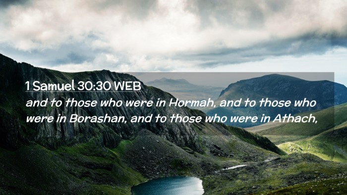 Picture 02 - 1 Samuel 30:30 WEB Desktop Wallpaper - and to those who were in Hormah, and to those who - Desktop Bible Verse Wallpaper