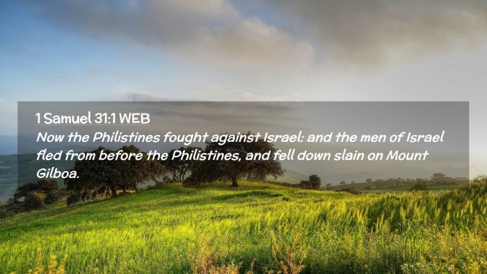 Picture 02 - 1 Samuel 31:1 WEB Desktop Wallpaper - Now the Philistines fought against Israel: and - Desktop Bible Verse Wallpaper