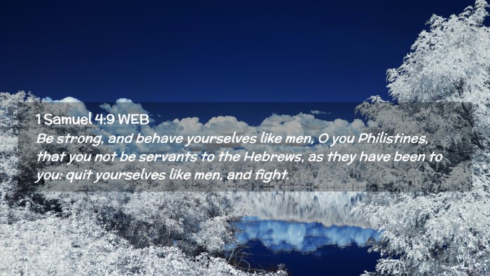 Picture 02 - 1 Samuel 4:9 WEB Desktop Wallpaper - Be strong, and behave yourselves like men, O you - Desktop Bible Verse Wallpaper