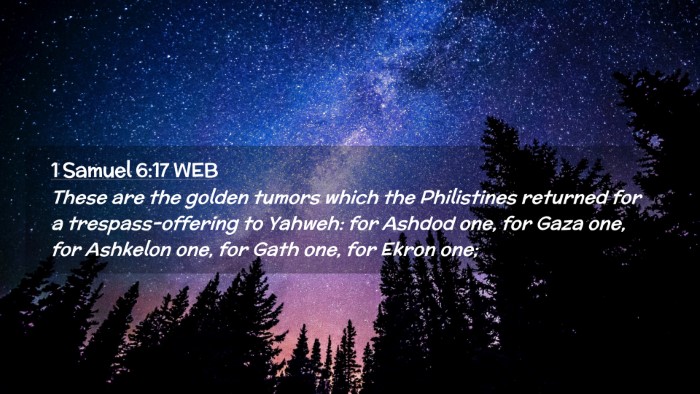 Picture 02 - 1 Samuel 6:17 WEB Desktop Wallpaper - These are the golden tumors which the Philistines - Desktop Bible Verse Wallpaper
